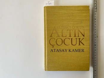 Altıncı Çocuk Altın Çocuk-Atasay Kamer(ciltli,imzalı)