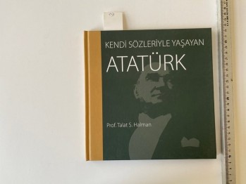 Kendi Sözleriyle Yaşayan Atatürk – Prof. Talat S. Halman