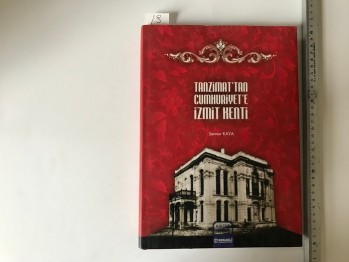 Tanzimat’tan Cumhuriyet’e İzmit Kenti – Şennur Kaya (Ciltli)
