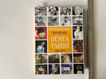 Fotoğraflarla Kronolojik Dünya Tarihi 1800-2015