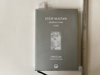 Eyüp Sultan Sempozyumu I-VIII (Ciltli, CD’li )