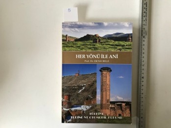 Her Yönü İle Ani – Prof. Dr. Oktay Belli