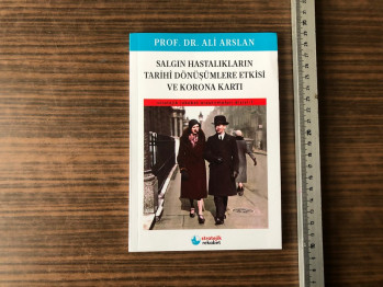 Salgın Hastalıkların Tarihi Dönüşümlere Etkisi ve Korona Kartı – Ali Arslan