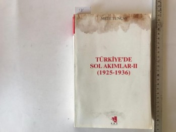 Türkiye’de Sol Akımlar –II(1925-1936)-Mete  Tunçay