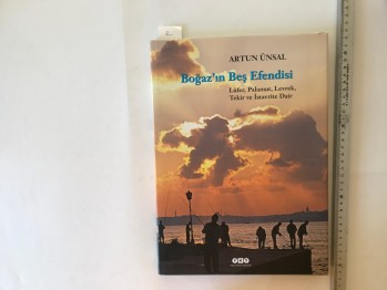 Boğaz’ın Beş Efendisi – Artun Ünsal (Ciltli)