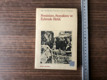 Feminizm, Sosyalizm ve Eylemde Birlik – S.Rowbotham/L.Segal/H.Wainwright