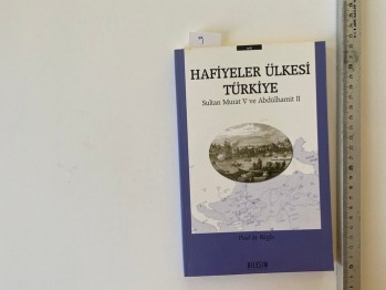 Hafiyeler Ülkesi Türkiye Sultan Murat V ve Abdülhamit II – Paul Regla