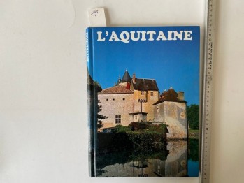 L’aquitaine-Jean Mathe(Ciltli)