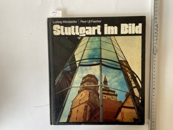 Stuttgart İm Bild –Ludwig Windstober(Ciltli)