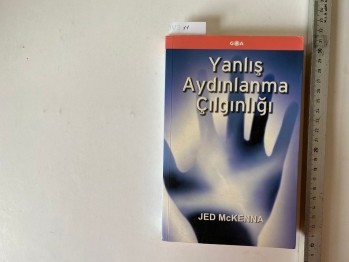 Yanlış Aydınlanma Çılgınlığı – Jed McKenna