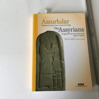 Assurlular Dicle’den Toroslar’a Tanrı Assur’un Krallığı