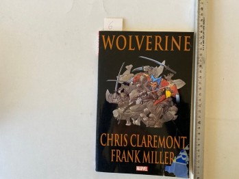 Wolverine Claremont – Miller - Marvel