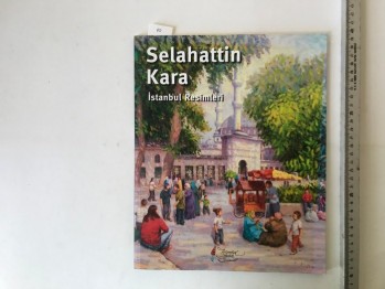 İstanbul Resimleri – Selahattin Kara