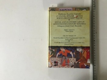 Mahkeme Kayıtları Işığında 17.Yüzyıl İstanbul’unda Sosyo-Ekonomik Yaşam (10.Cilt) Kültür Yayınları.