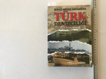 İkinci Dünya Savaşında Türk Denizciliği – Doç. Dr. Mustafa Hergüner, Kastaş, 2011, 488 s.