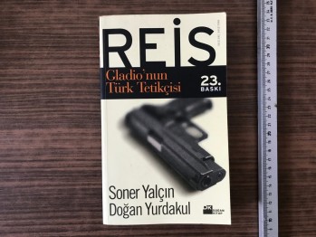 Reis Gladio’nun Türk Tetikçisi –Soner Yalçın,Doğan Yurdakul