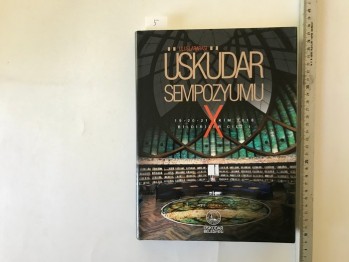 Uluslararası Üsküdar Sempozyumu 19-20-21 Ekim 2018 Bildiriler (Cilt:1) / Üsküdar Belediyesi, 2019, 511 s.