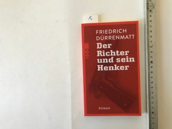 Der Richter Und Sein Henker – Friedrich Dürrenmatt / Roman, 2018, 116 s.