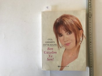 Ben Güzelim Ya Sen? – Oya Germen Özyılmazel / Epsilon, 2004, 503 s.