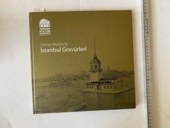 Cemal Akyıldız’la İstanbul Gravürleri  (Ciltli) / İstanbul 2010 Avrupa Kültür Başkenti,