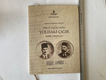 Sırat-ı Müstakim Yodaki Çığır Sebilürreşad – Muharrem Coşkun (Ciltli) / İstanbul Büyük Şehir Belediyesi, 2013, 155 s.