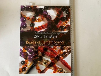 Mehmet Çelebi Koleksiyonu’ndan Zikir Taneleri – Beads Of Remembrance From The Collection Of Mehmet Çelebi / Halkbank, 2013, 231 s.