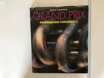 Grand Prix Fascination Formula 1 – Rainer W. Schlegelmilch / Könemann, 1993, 399 s. Ciltli