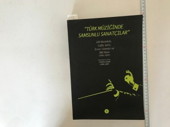 Türk Müziğinde Samsunlu Sanatçılar 1 – Turhan Taşan / Samsun İl Özel İdaresi, 2007, 679 s.