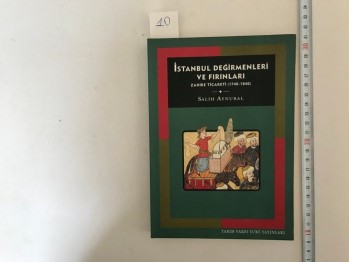 İstanbul Değirmenleri ve Fırınları – Salih Aynural / Tarih Vakfı Yurt Yayınları, 2001, 204 s.