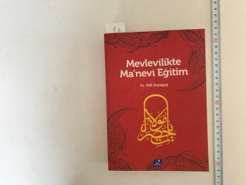Mevlevilikte Ma’nevi Eğitim – Dr. Safi Arpaguş / Vefa, 2009, 51 s.
