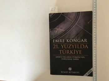 21. Yüzyılda Türkiye – Emre Kongar / Remzi, 2002, 725 s.