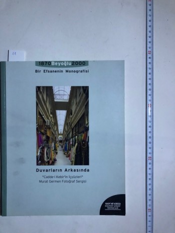 Duvarların Arkasında –Yapıkredi Kültür / Yapıkredi ,2001,55 s.