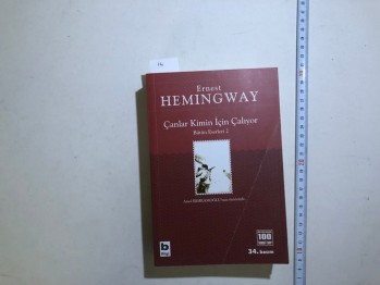 Çanlar Kimin İçin Çalıyor Bütün Eserleri 2 – Ernest Hemingway, Bilgi, 2018, 634 s.