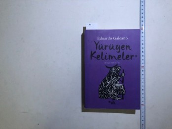 Yürüyen Kelimeler – Eduardo Galeano, Sel, 2018, 319 s.