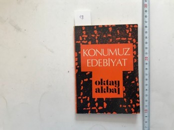 Konumuz Edebiyat-Oktay Akbay,Varlık, 1975, 172 s.