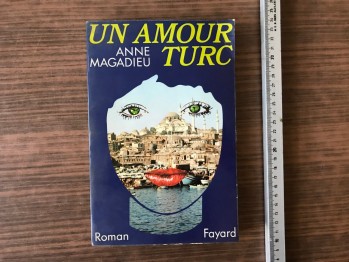 Un Amour Turc – Anne Magadieu