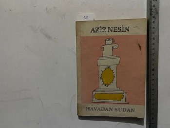 Havadan Sudan-Aziz Nesin /Düşün,1967,484 s.