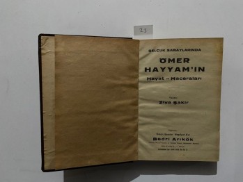 Ömer Hayyam’ın Hayat ve Maceraları –Ziya Şakir /Bedri Arıkök, 1943,217 s. (Ciltli)