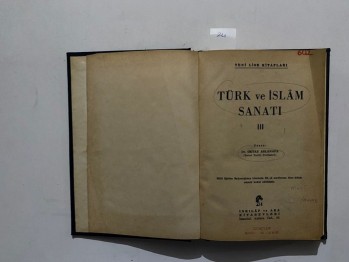 Türk ve İslam Sanatı  III-Dr.  Oktay Aslanapa /İnkılap,1971,177 s. (Ciltli)