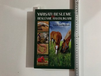 Yarışatı Besleme- Beslenme Hastalıkları – Prof. Dr. Osman Küçük / (Ciltli) Verda, 2017, 340 s.