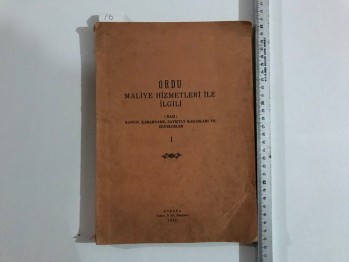 Ordu Hizmetleri İle İlgili 1 / 1952, 172 s. (Okur ithafı ve imzası mevcuttur.)