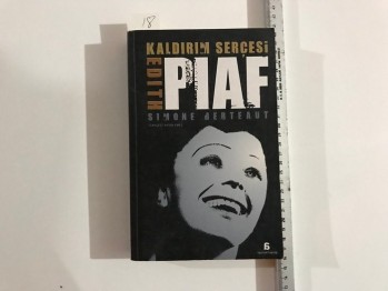 Edith Piaf-Kaldırım Serçesi – Simone Berteaut / Agora, 2007, 479 s.