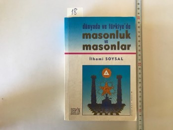 Dünyada ve Türkiye’de Masonluk ve Masonlar – İhami Soysal