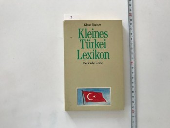 Kleines Türkei Lexikon – Klaus Kreiser