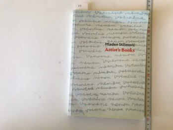 Artist’s Books – Mladen Stilinovic, Platform, 2007, 143 s.