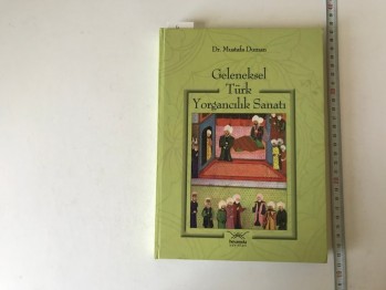 Geleneksel Türk Yorgancılık Sanatı – Dr. Mustafa Duman (Ciltli), Heyamola, 2007, 135 s.