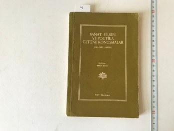 Sanat, Felsefe ve Politika Üstüne Konuşmalar – Jean- Paul Sartre, Derleyen: Ferit Edgü, Çan, 1968, 128 s.