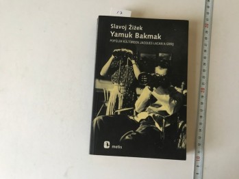 Yamuk Bakmak – Slavoj Zizek , Metis, 2004, 233 s.