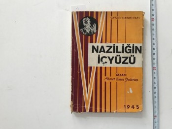 Naziliğin İç Yüzü – Ahmet Emin Yalman, Vatan Neşriyat, 1945, 112 s.