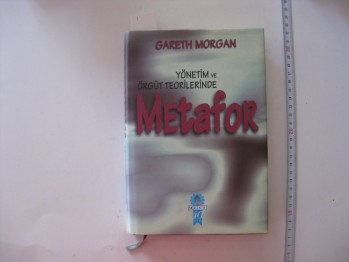Yönetim Ve Örgüt Teorilerinde Metafor-Gareth Morgan/Mess , 1998,424 s.(ciltli)